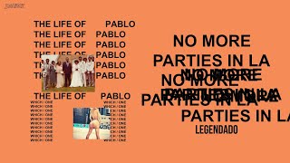 Kanye West - No More Parties In LA ft. Kendrick Lamar (Legendado)