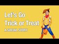 LET S GO TRICK OR TREAT Halloween Social Story