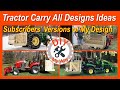 Tractor Carry All Best Designs Ideas Subscribers Versions Of My Design 86