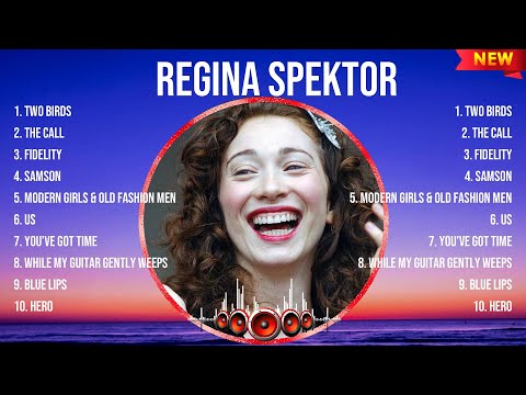 Regina Spektor Top Of The Music Hits 2024- Most Popular Hits Playlist