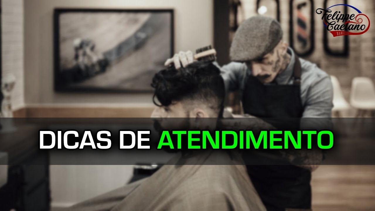 DICAS PARA ATENDIMENTO E COMO CONSEGUIR MAIS CLIENTES NA BARBEARIA