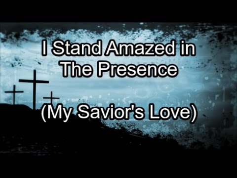 download lagu mp3 mp4 I Stand Amazed In The Presence Lyrics, download lagu I Stand Amazed In The Presence Lyrics gratis, unduh video klip I Stand Amazed In The Presence Lyrics