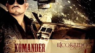 Corrido De Rafael Rios - El Komander &#39; Corridos Enero 2013 HD (Con Letra)