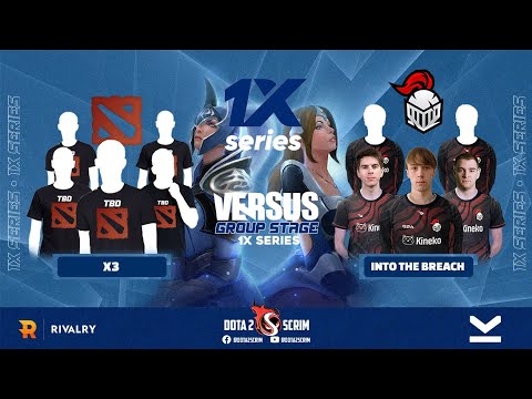 X3 vs Into The Breach - 1x Series - Group Stage - Game Highlights - BO3