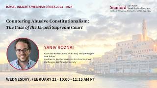 Yaniv Roznai — Countering Abusive Constitutionalism?: The Case of the Israeli Supreme Court
