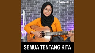 Download lagu Semua Tentang Kita mp3