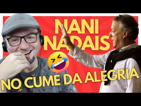 Brasileiro vai ouvir NANI NADAIS - NO CUME DA SERRA - Tente não rir