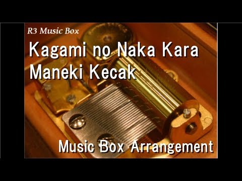 Kagami no Naka Kara/Maneki Kecak [Music Box] (Anime "GeGeGe no Kitarou" ED)