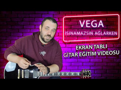 Vega Isınamazsın Ağlarken Gitar Dersi
