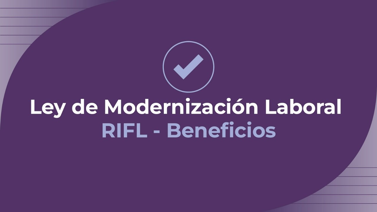 Ley de modernización laboral - Beneficios del RIFL