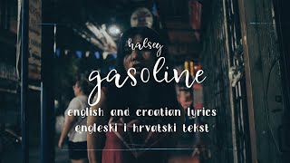 halsey - gasoline (english and croatian lyrics)
