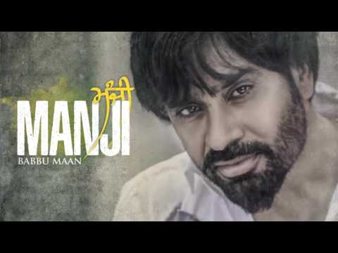 Babbu Maan - Manji | Latest Punjabi Songs Collections