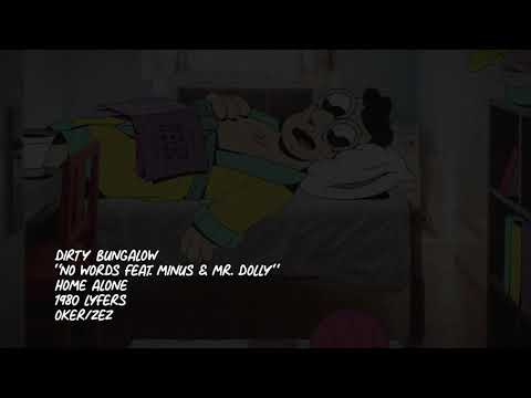 Dirty Bungalow - No Words feat. Minus & Mr Dolly