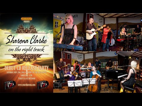 Sharona Clarke - FULL SHOW On the Right Track CD Release Show [2008]