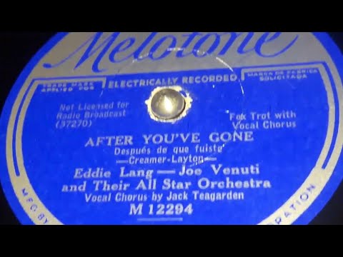 Eddie Lang-Joe Venuti & Their All Star Orchestra - After You've Gone (1931)