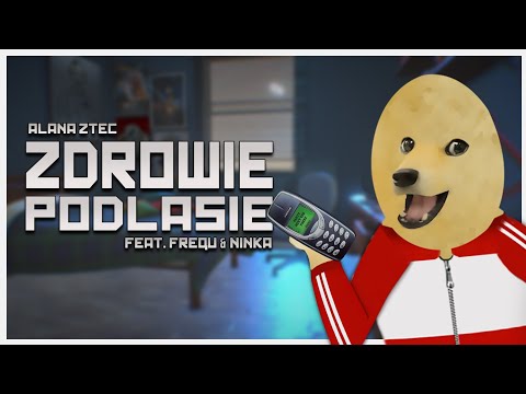 Alan Aztec - Zdrowie Podlasie (feat. Frequ & Ninka) [POLSKA 3.0]