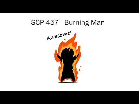 Oversimplified SCP Chapter 46 - SCP-457: Burning man