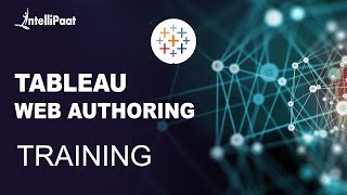 Tableau Web Authoring Training | Intellipaat