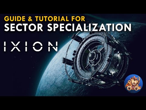 IXION Sector Specialization Guide - Tutorial Tips