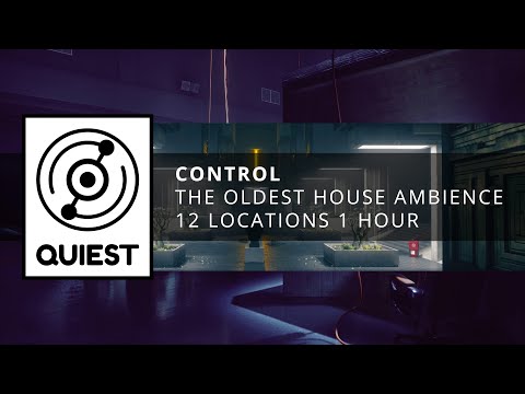 [ CONTROL ] The Oldest House, 12 Locations, 1 Hour [ Ambience ]