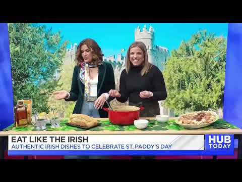 Authentic Irish dishes to bring in St. Paddy's Day | The Hub Today