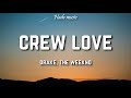 Drake - Crew Love (Lyrics) ft. The Weeknd