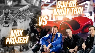MDK Project vs BJJ and Muay Thai