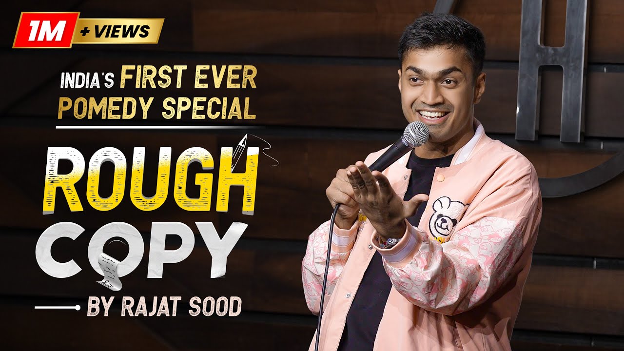 Rough Copy - India's First Ever POMEDY special - Rajat Sood