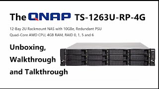 The QNAP TS-1263U-RP-4G NAS 12-Bay 10GBe NAS Unboxing, Walkthrough and Overview