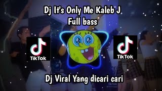 Download lagu DJ IT'S ONLY ME KALEB J ( SENDIRI KU BERHARAP ) REMIX FULL BASS TERBARU VIRAL TIKTOK 2021 ! mp3