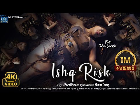 Ishq Risk | Official Video | Pawni Pandey | Tannu Qurashi | LGF Music | Hindi Romantic Song 2026