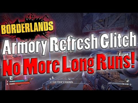 Borderlands | Armory Refresh Glitch | No More Long Runs!