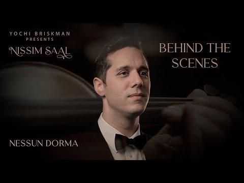 Nissim Saal- Nessun Dorma | Behind the Scenes