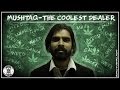 Mushtaq The Coolest Dealer Nazar Battu