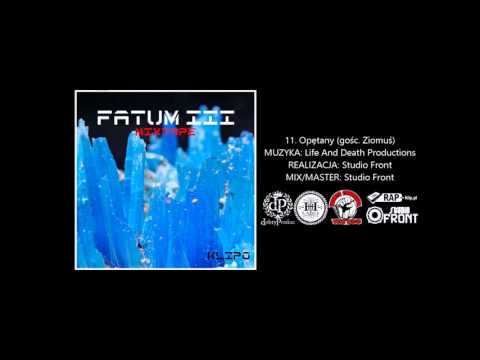 11. Klipo - Opętany (gośc. Ziomuś) (FATUM 3 MIXTAPE)