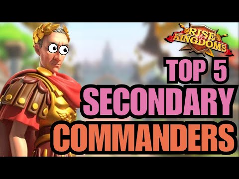 The BEST secondary [ANY TROOP] commanders! Rise of kingdoms