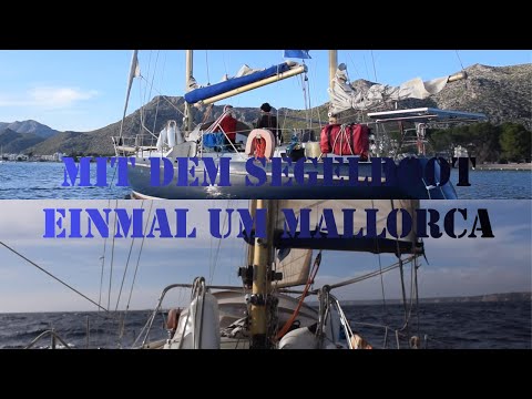 Ep.13 | Wir segeln um Mallorca ! Teil 1 [Floatingtofreedom Weltumsegelung]