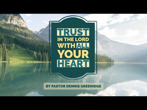 Trust In The Lord With All Your Heart