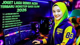 Download lagu JOGET🌴LAGU REMIX ACEH🌺TERBARU 2026 NONSTOP🍒BASS SLOW mp3