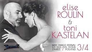 Toni Kastelan and Elise Roulin MAY Tango Festival 3/4 milonga del recuerdo