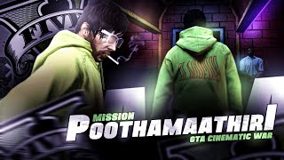 Mission POOTHAMATHIRI - GTA Ultra Realistic Cinematic War 🔥