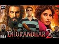 Dhurandhar 2 Full Movie 2026 Ranveer Singh Sara Arjun Sanjay Dutt Rakesh R Reviews Facts