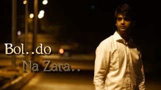 Bol do naa zara -Music Video by Swayam | Armaan Mallik |Amaal Mallik|Azhar  |Emraan Hashmi