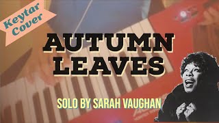 [Keytar Cover] Autumn Leaves - solo by Sarah Vaughan