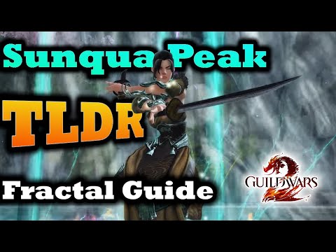 Sunqua Peak TLDR Fractal Guide - Guild Wars 2