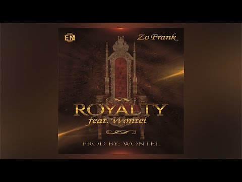 Zo Frank - Royalty ft. Wontel