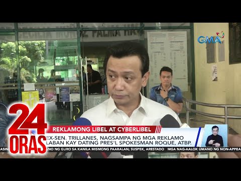 Ex-Sen. Trillanes, nagsampa ng reklamo laban kay dating Pres'l spokesman Roque, atbp. 24 oras