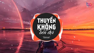 Thuyền Không Bến Đợi Remix - Trung I.U Ft Czee x Đại Mèo Remix | Anh Như Con Thuyền Không Bến Đợi...