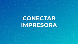 Conectar impresora