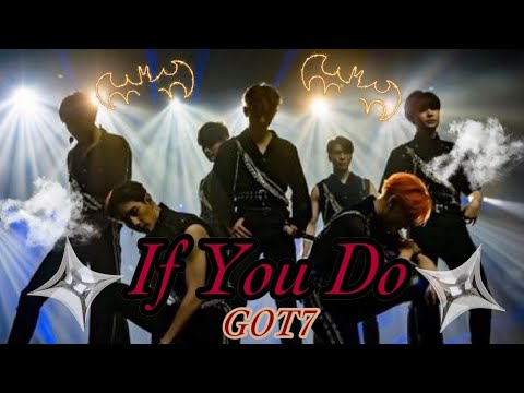180513 - GOT7 | If you do | EyesOnYouInBKK D-3 EyesOnYouinBangkok D-3 Got7WorldTour2018inBKK